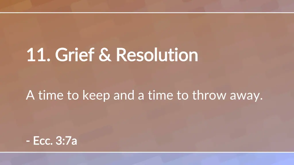 11 grief resolution 11 grief resolution