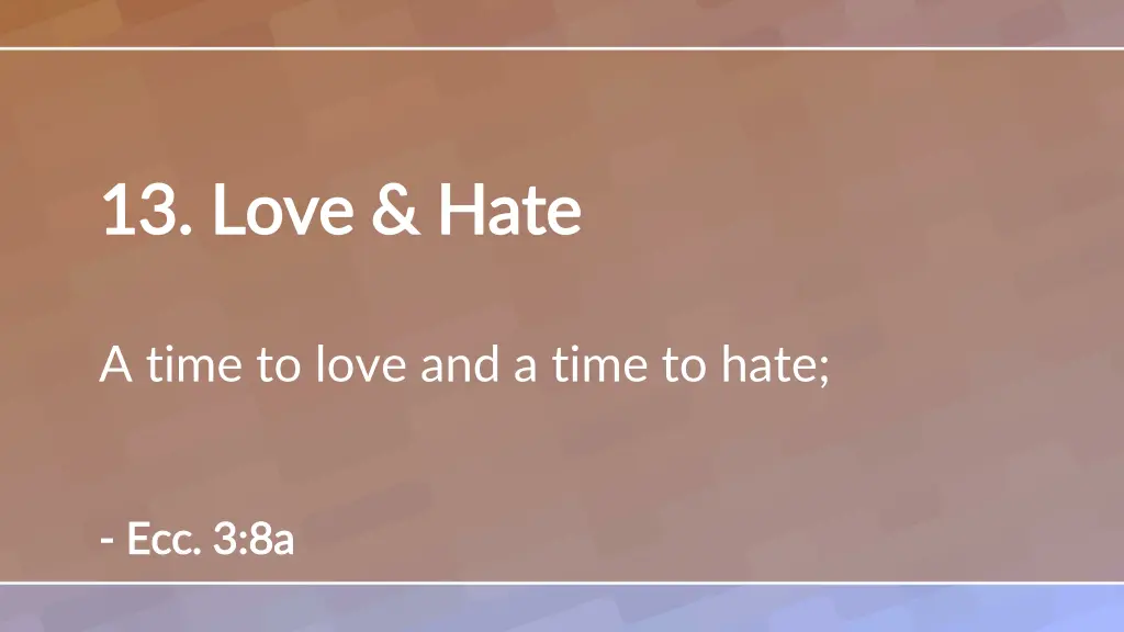 13 love hate 13 love hate