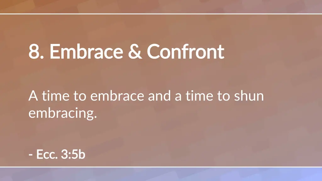 8 embrace confront 8 embrace confront