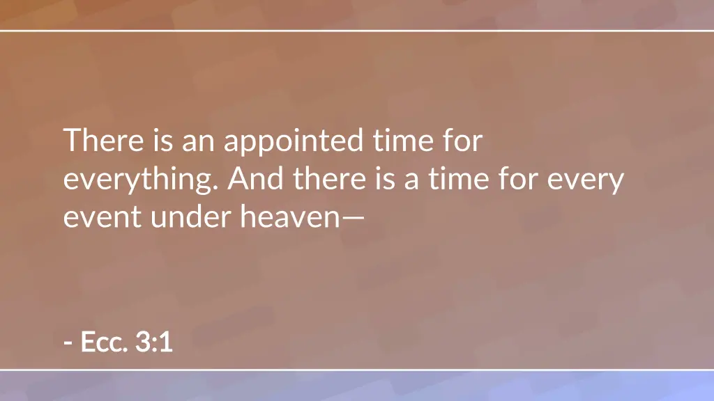 there is an appointed time for everything