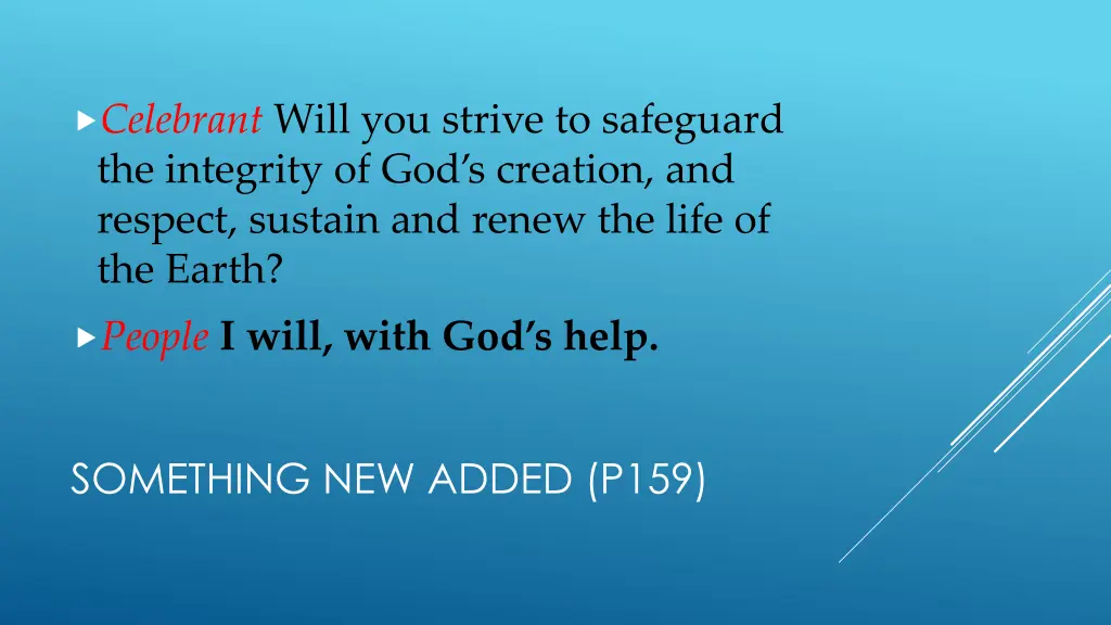 celebrant will you strive to safeguard