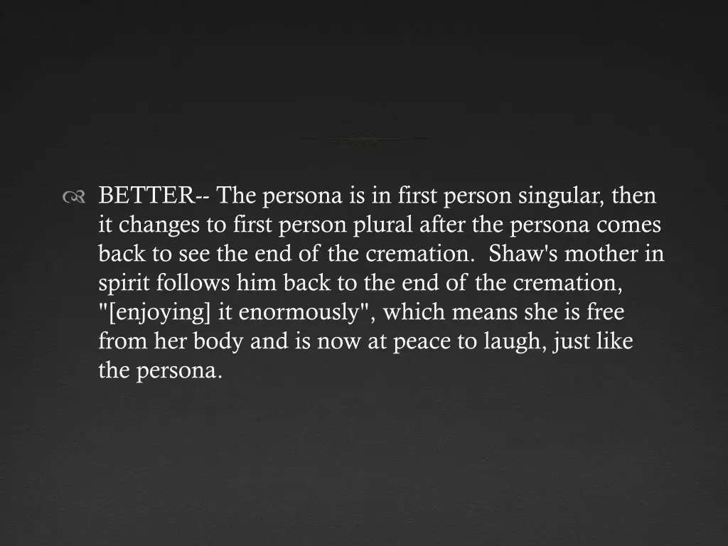 better the persona is in first person singular