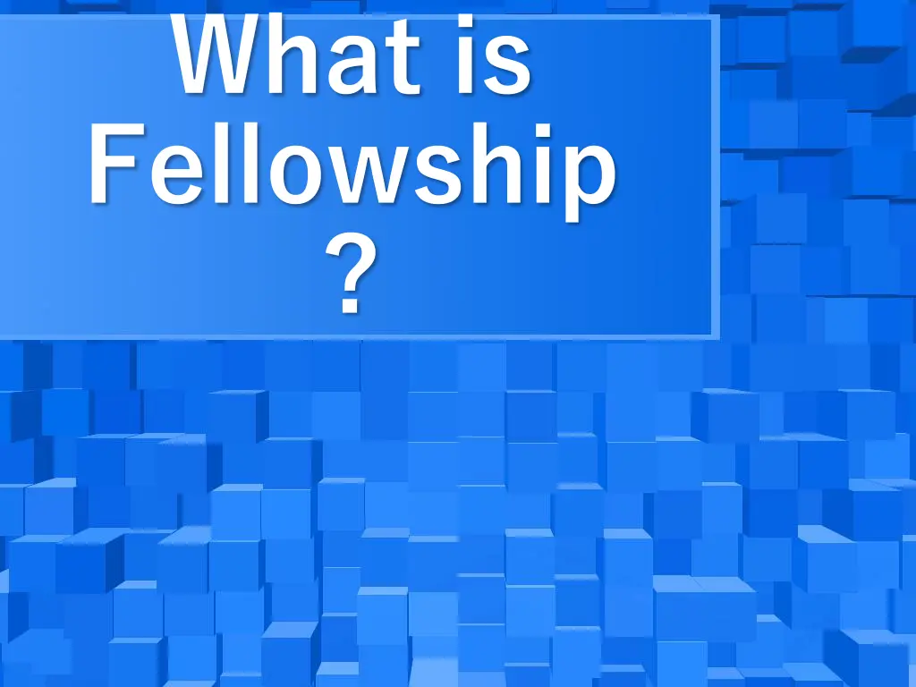 what is fellowship