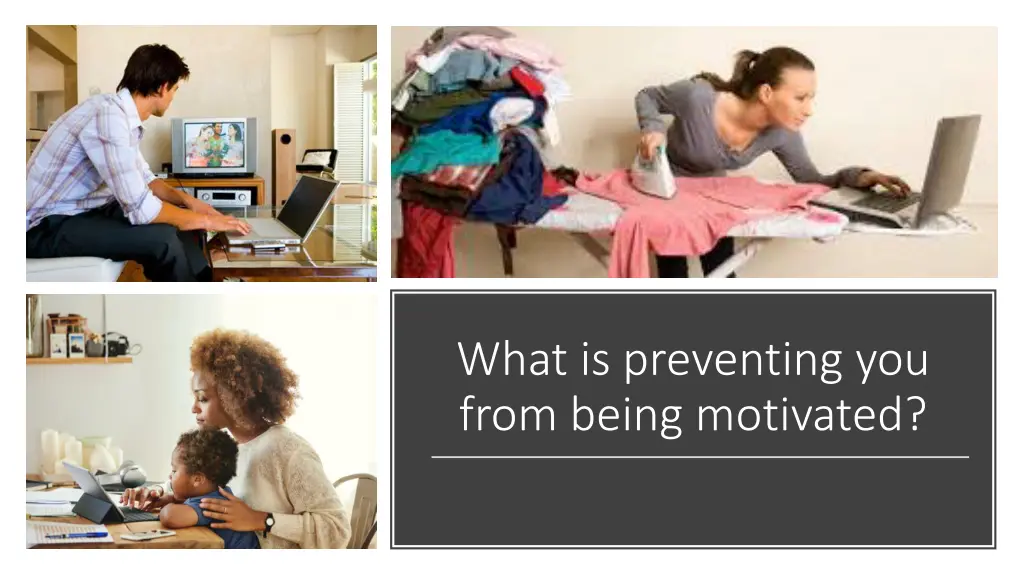 what is preventing you from being motivated