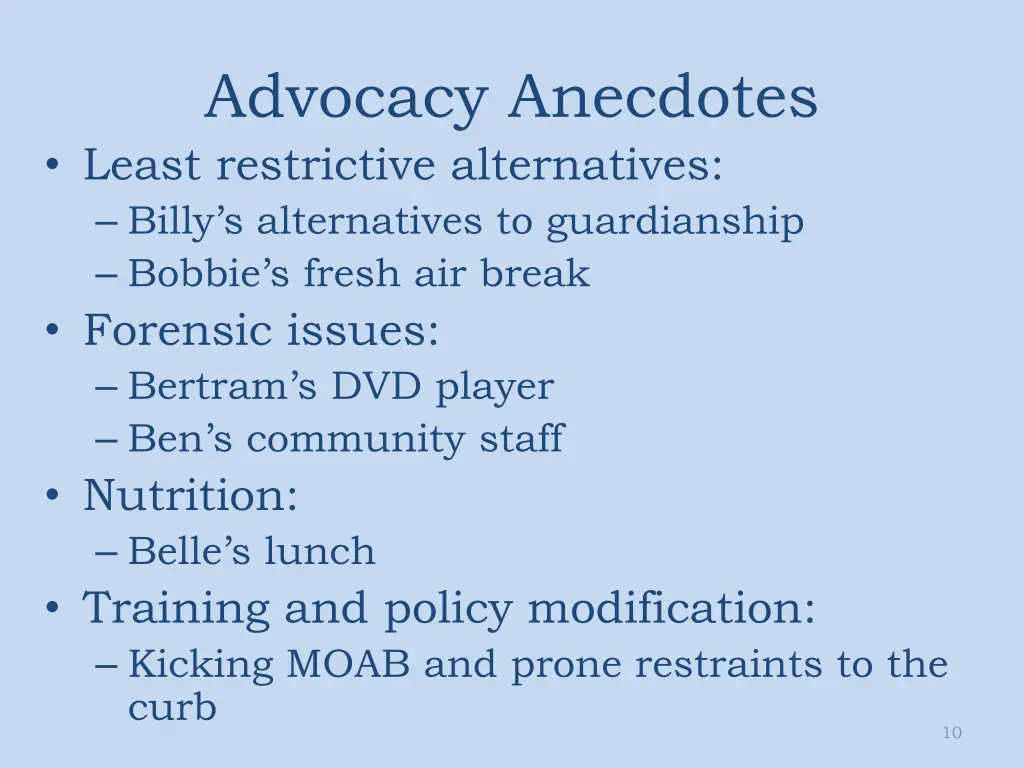 advocacy anecdotes least restrictive alternatives