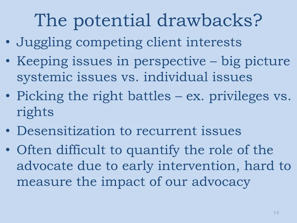 the potential drawbacks juggling competing client
