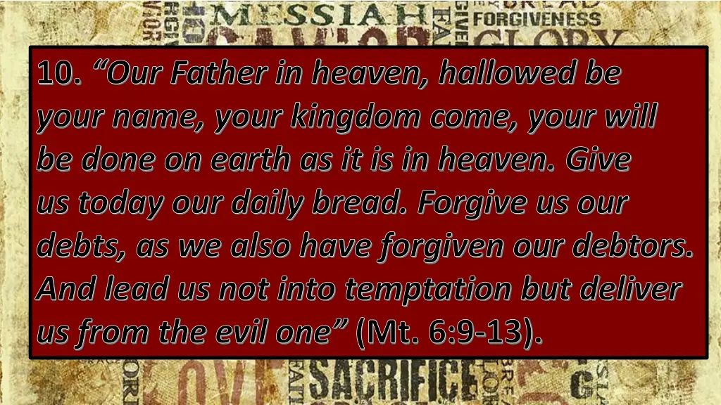 10 our father in heaven hallowed be your name