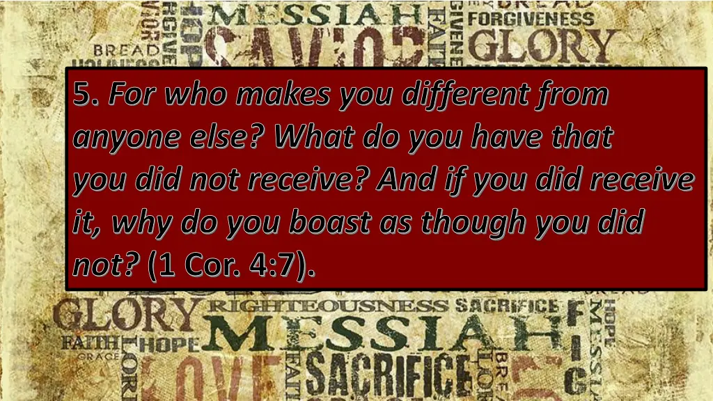 5 for who makes you different from anyone else
