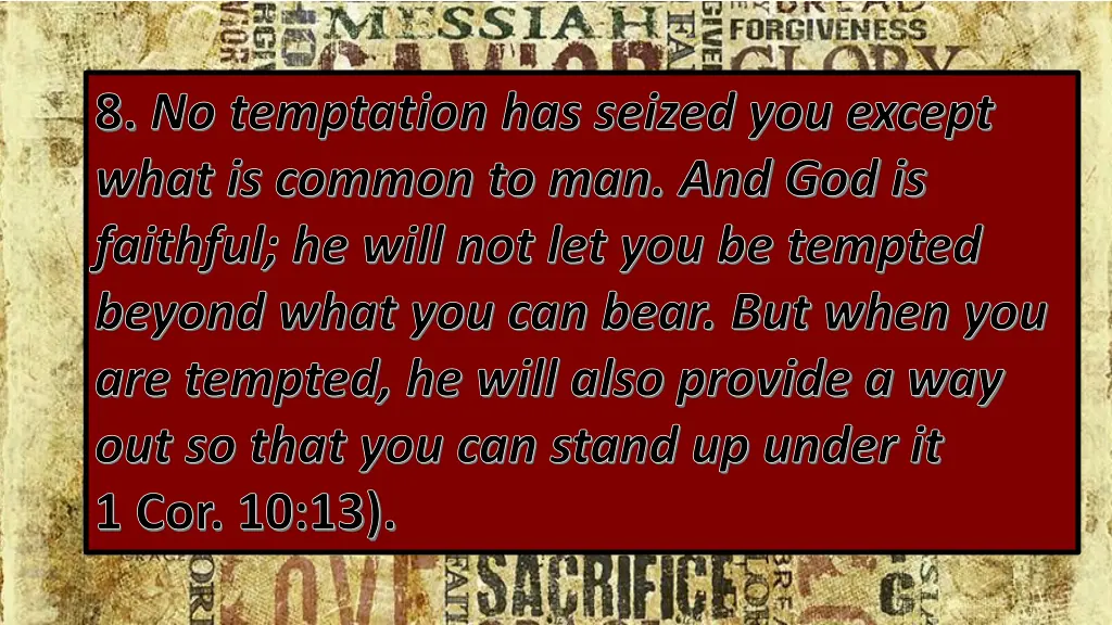 8 no temptation has seized you except what