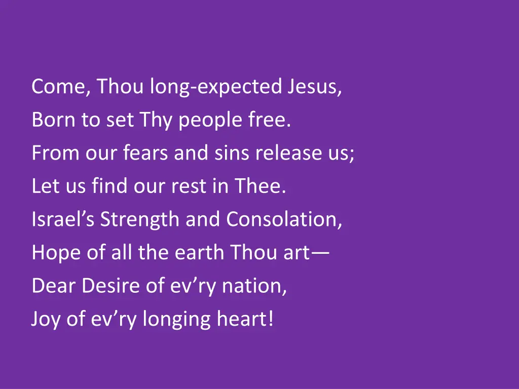 come thou long expected jesus born