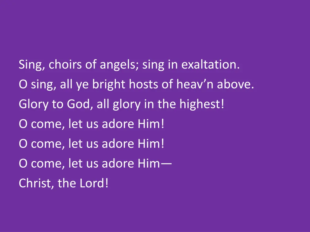 sing choirs of angels sing in exaltation o sing