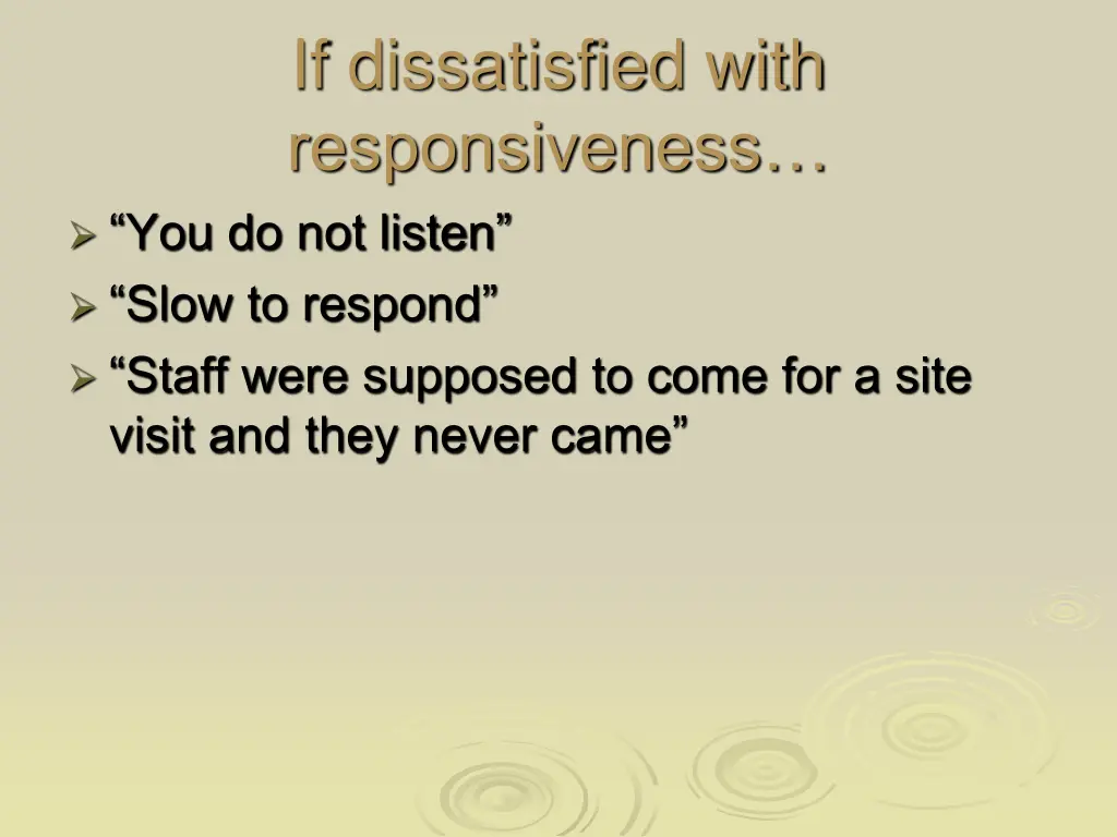 if dissatisfied with responsiveness