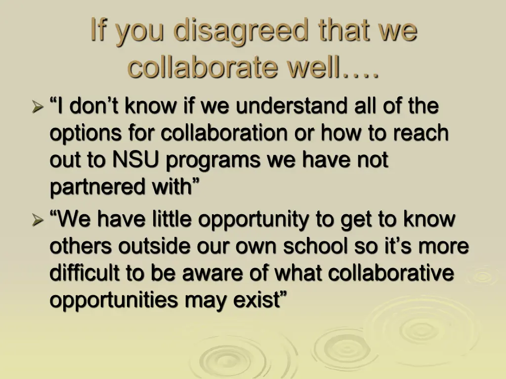 if you disagreed that we collaborate well