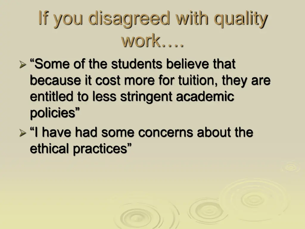 if you disagreed with quality work some