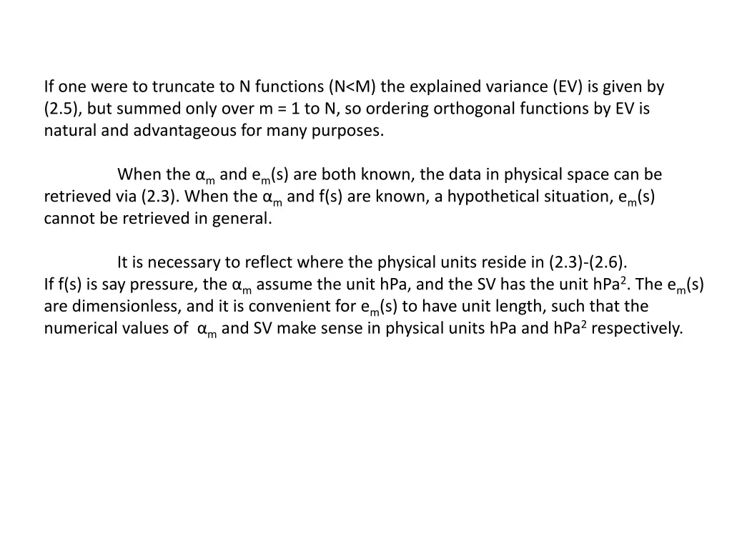 if one were to truncate to n functions