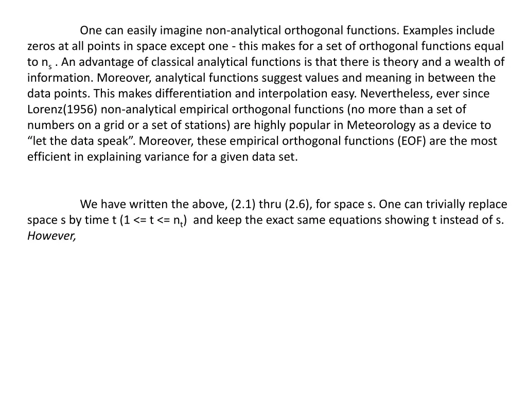 one can easily imagine non analytical orthogonal