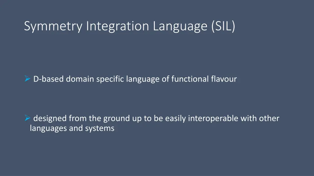 symmetry integration language sil