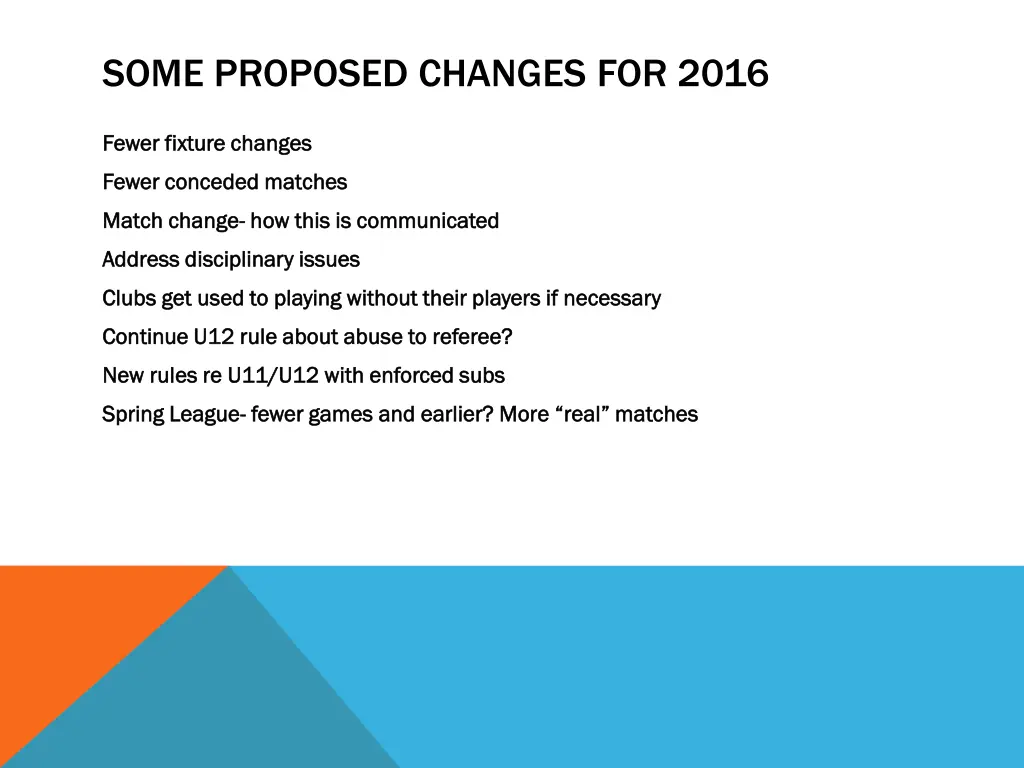some proposed changes for 2016
