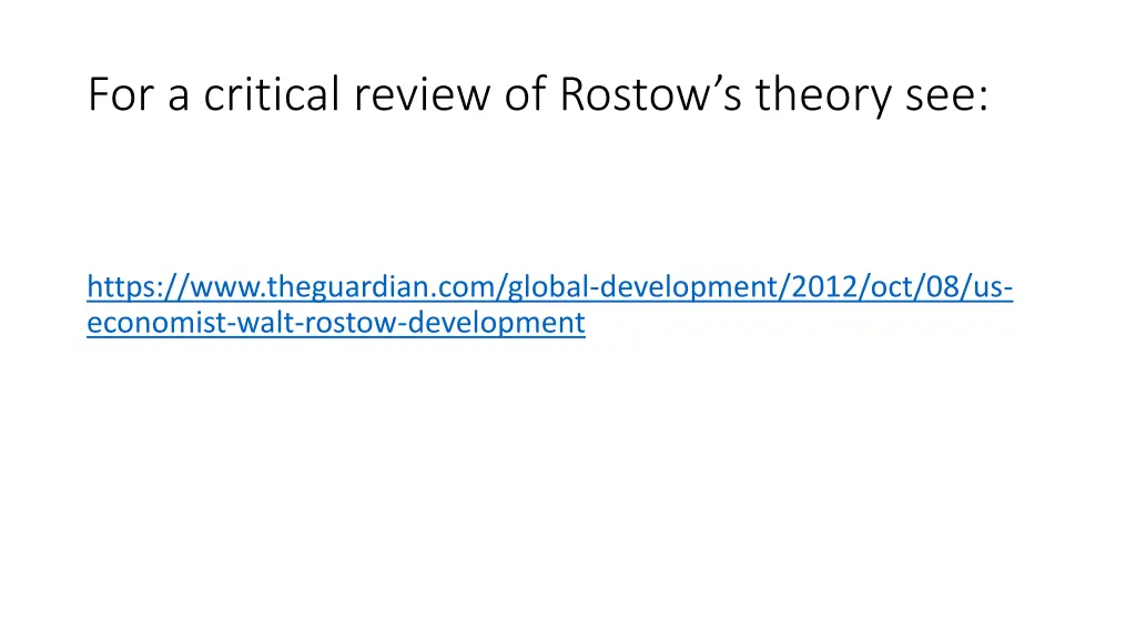 for a critical review of rostow s theory see