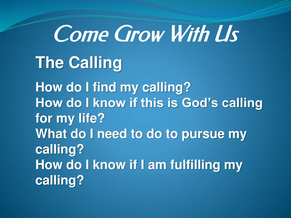 come grow with us come grow with us the calling