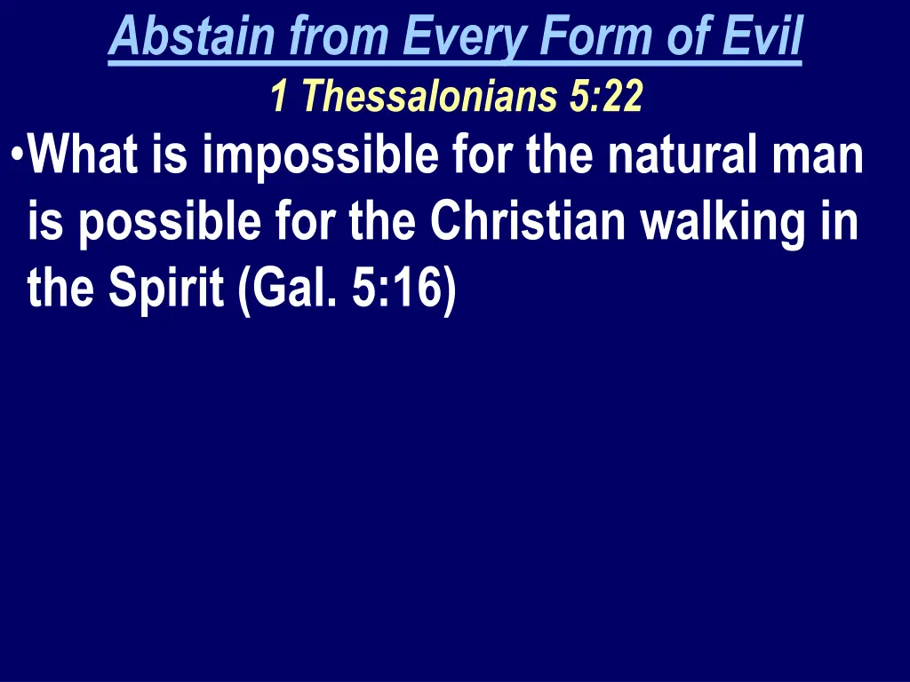 abstain from every form of evil 1 thessalonians 1