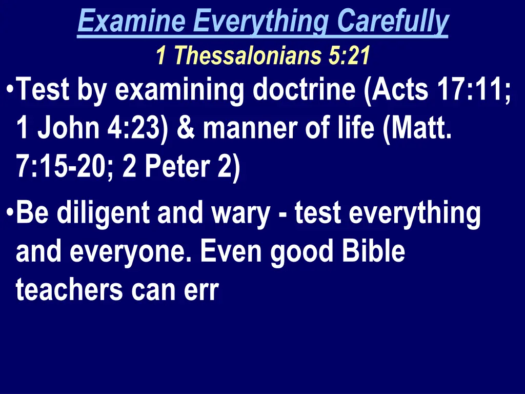 examine everything carefully 1 thessalonians 1