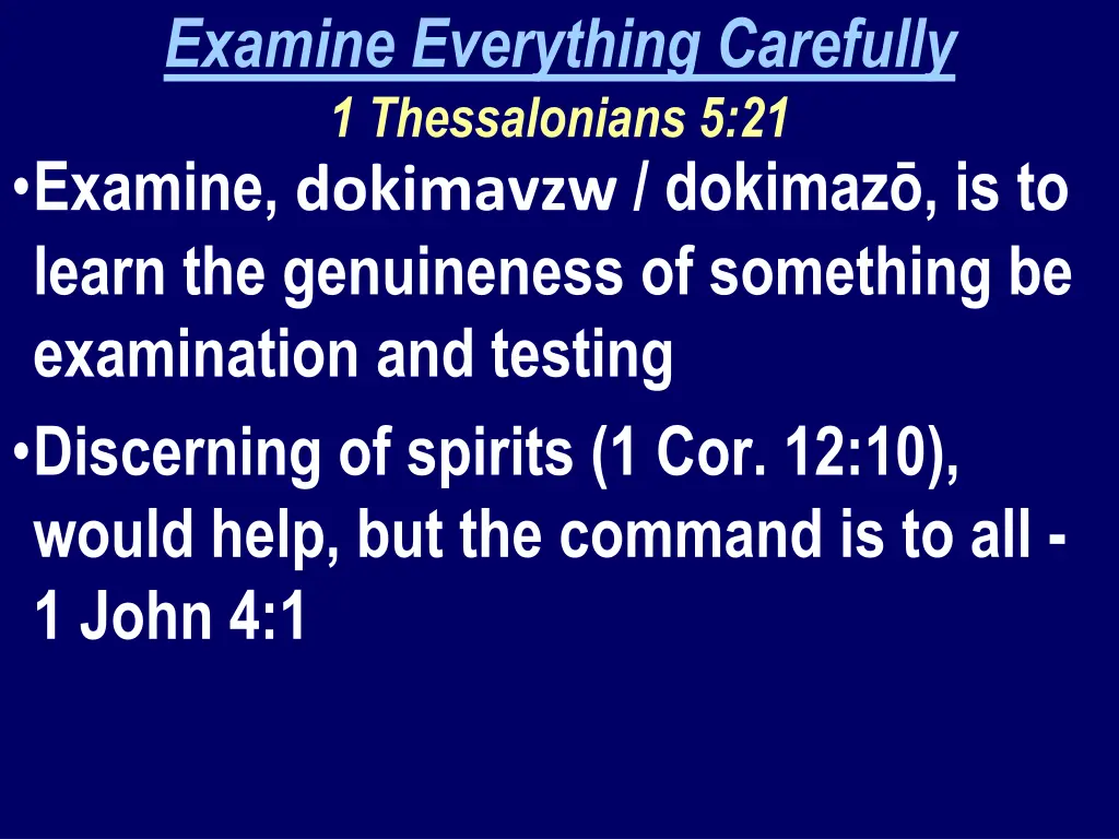examine everything carefully 1 thessalonians