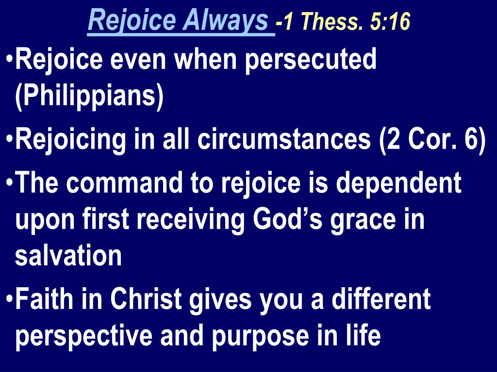 rejoice always 1 thess 5 16 rejoice even when