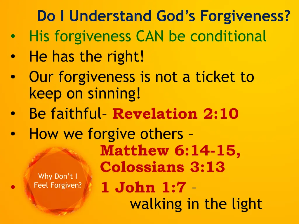 do i understand god s forgiveness his forgiveness