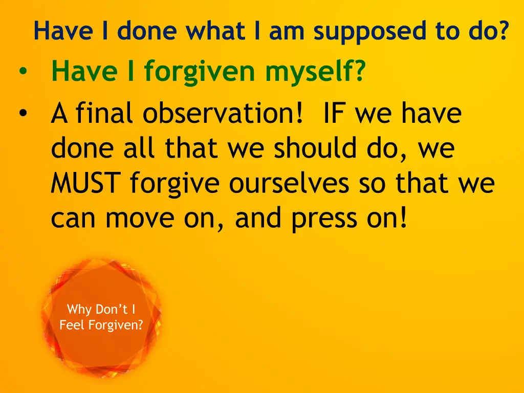 have i done what i am supposed to do have 1
