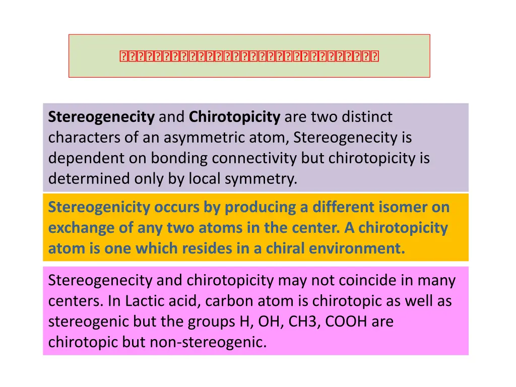 stereogenecity and chirotopicity are two distinct
