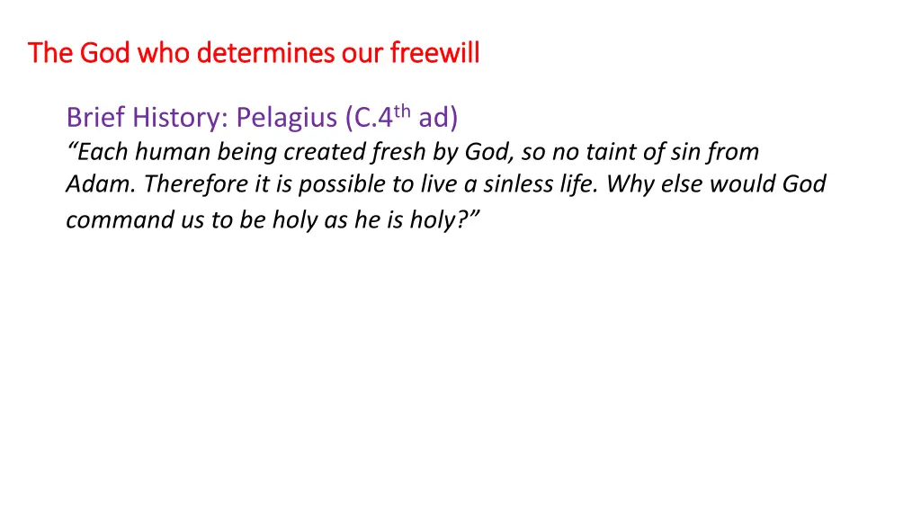 the god who determines our freewill 4