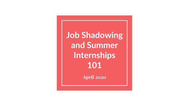 job shadowing and summer internships 101