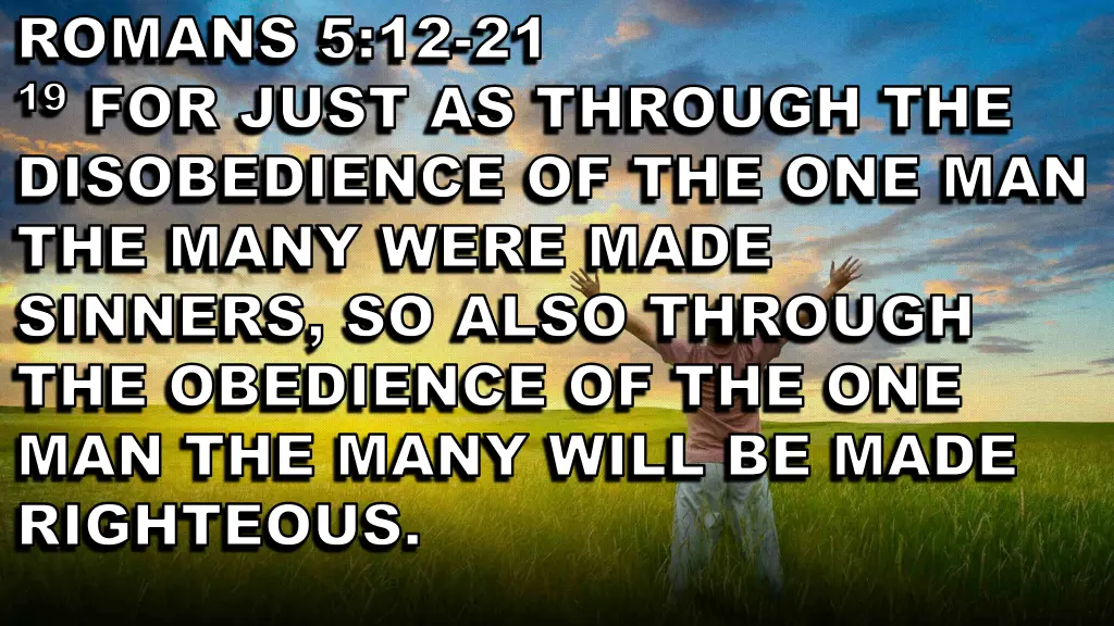 romans 5 12 romans 5 12 21 19 for just as through