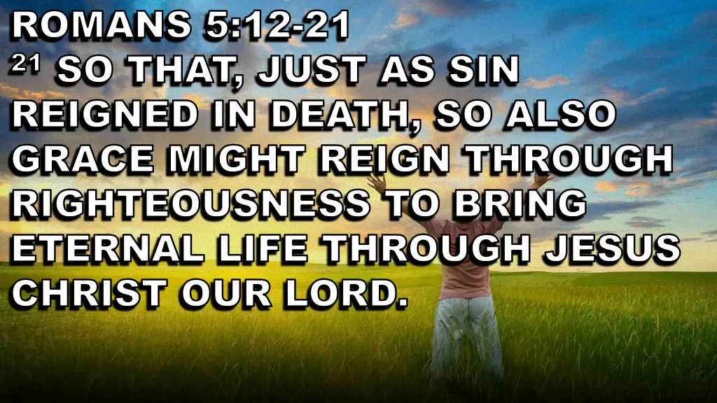 romans 5 12 romans 5 12 21 21 so that just