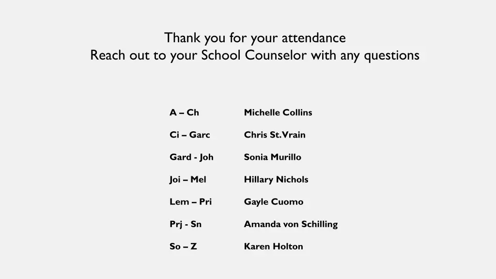 thank you for your attendance reach out to your