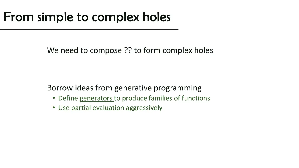 from simple to complex holes