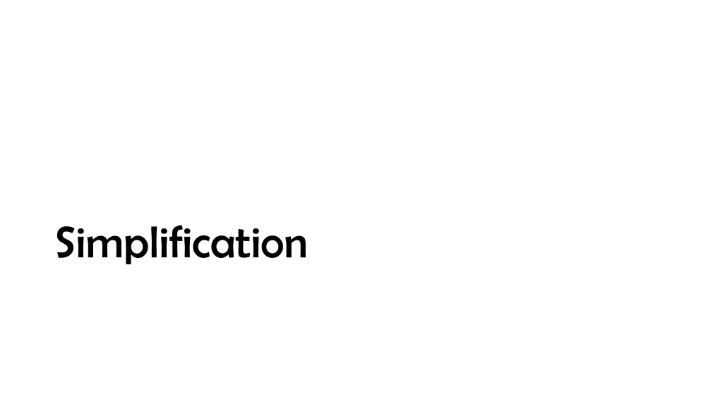 simplification
