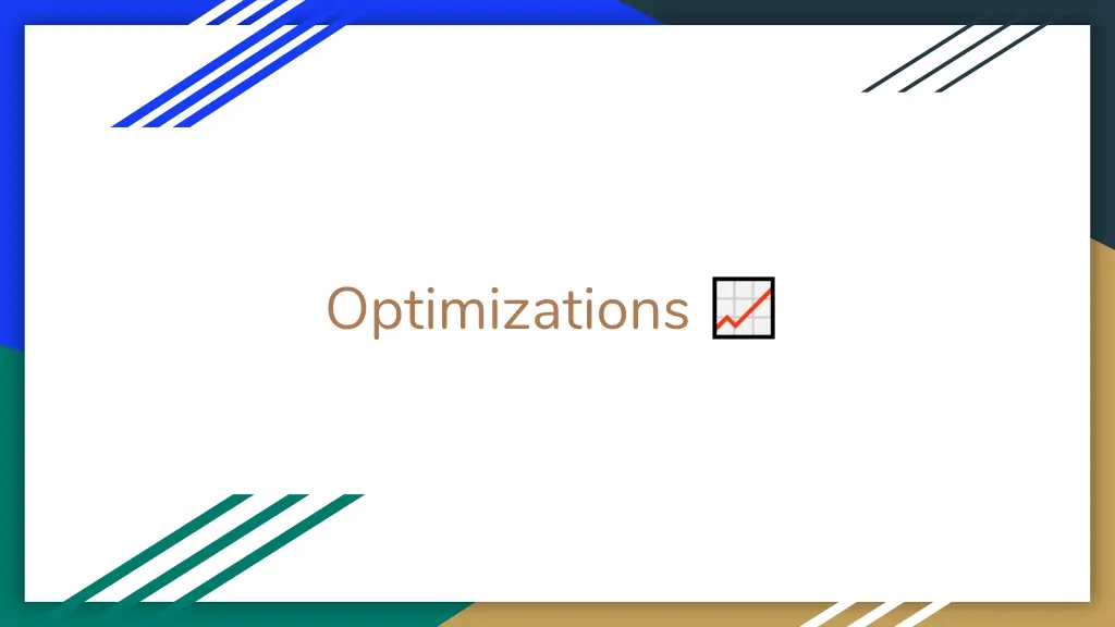 optimizations