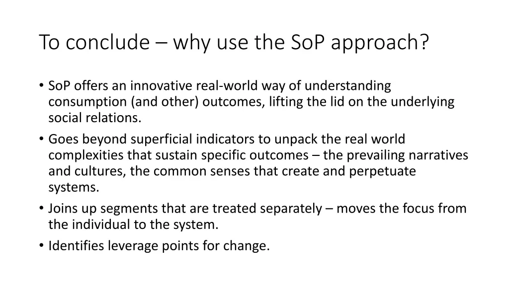 to conclude why use the sop approach