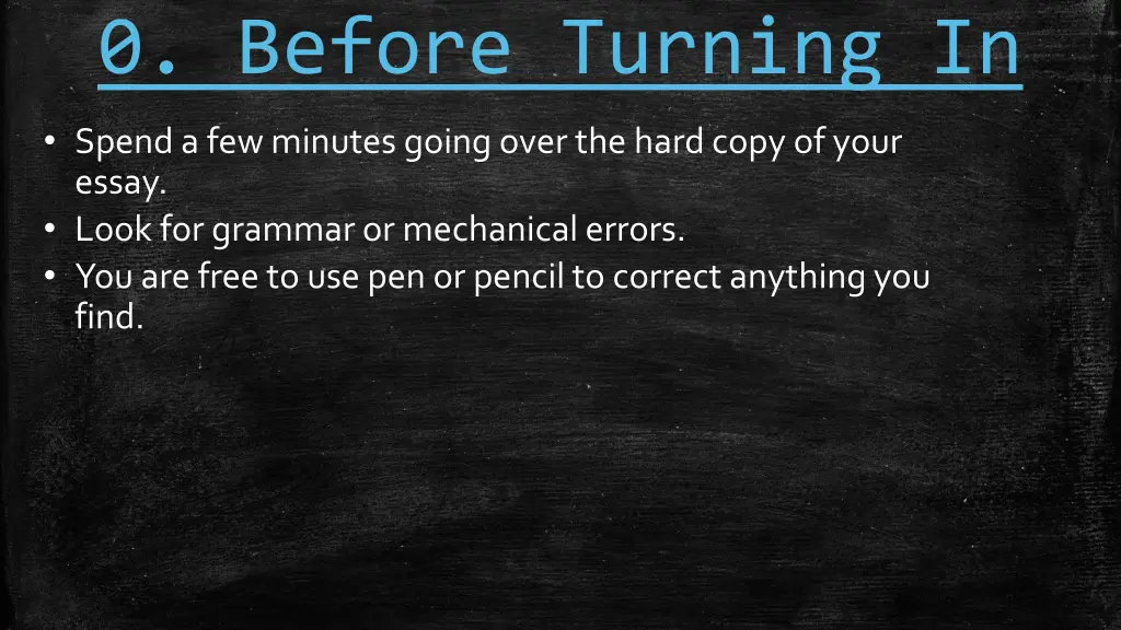 0 before turning in