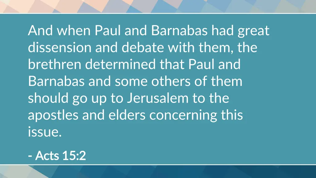 and when paul and barnabas had great dissension
