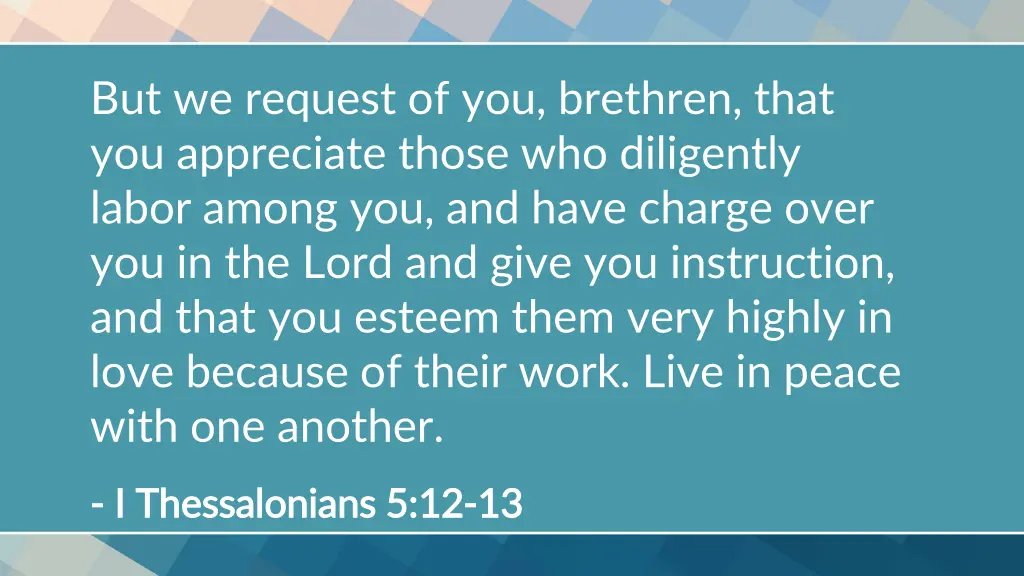 but we request of you brethren that