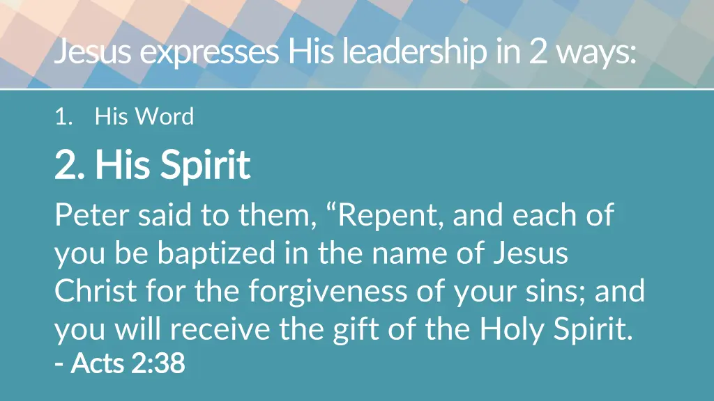 jesus expresses his leadership in 2 ways 1