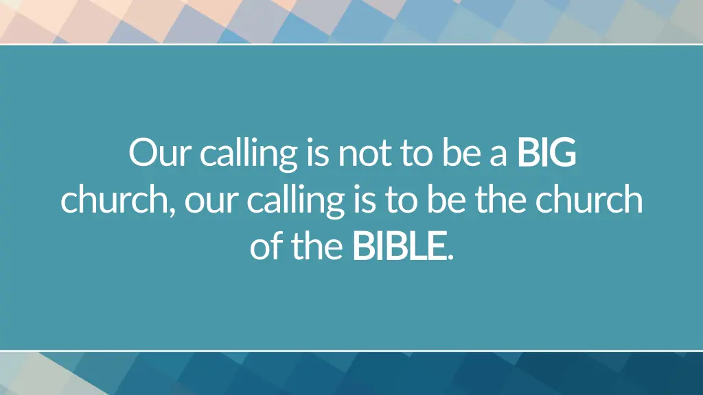 our calling is not to be a big church our calling