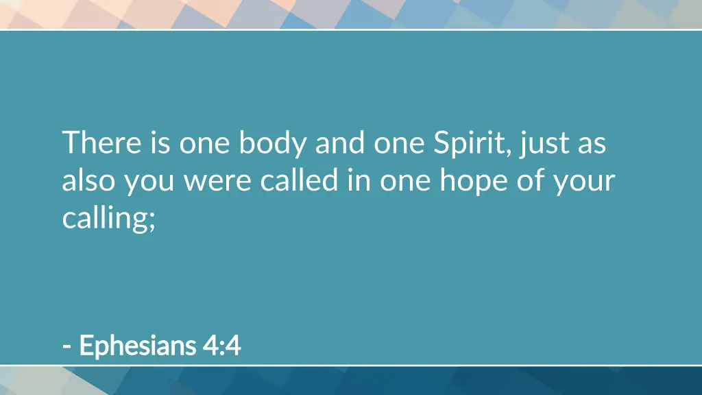 there is one body and one spirit just as also