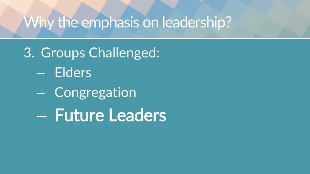 why the emphasis on leadership 5