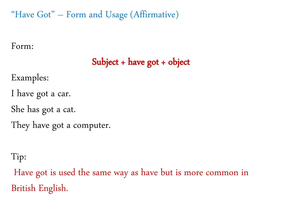 have got form and usage affirmative