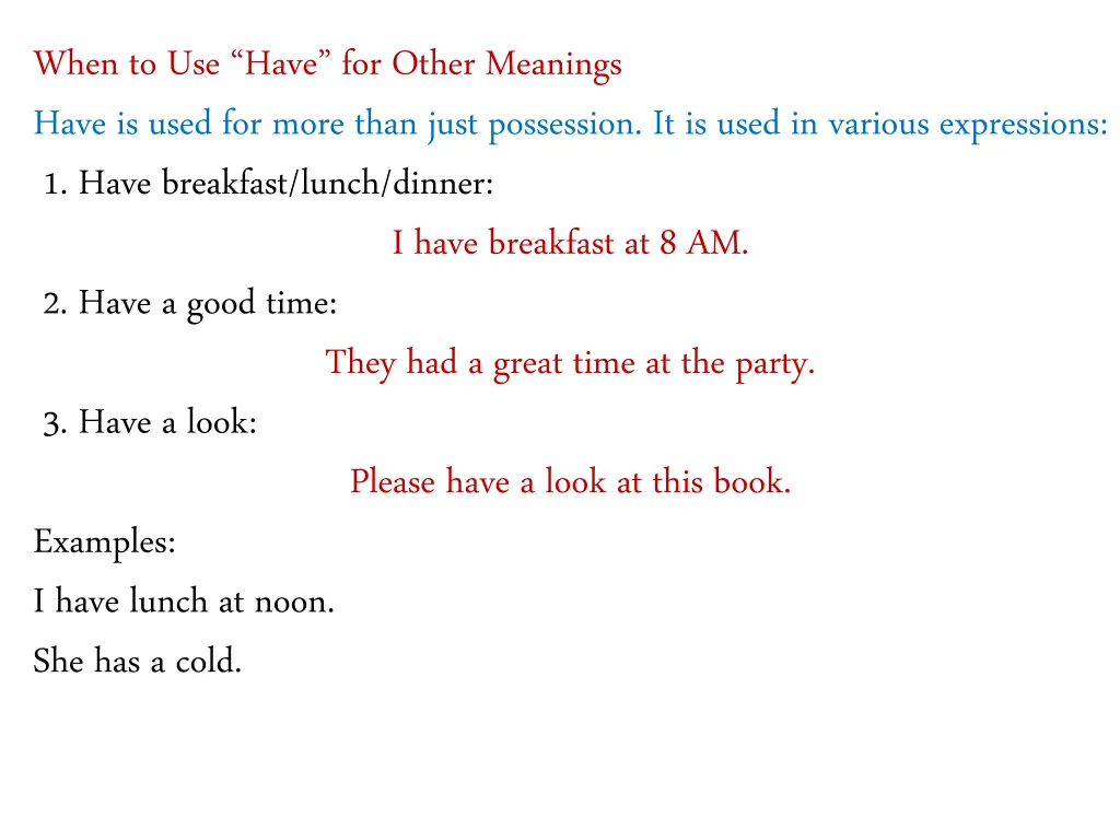 when to use have for other meanings have is used