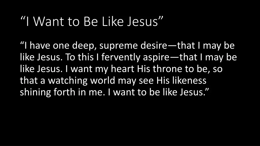 i want to be like jesus